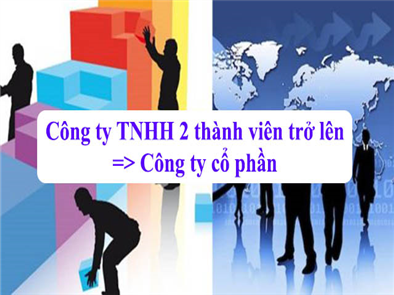 Chuyển đổi loại hình Công ty TNHH 2 thành viên thành Công ty Cổ phần